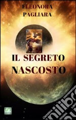 Il Segreto Nascosto. E-book. Formato Mobipocket ebook