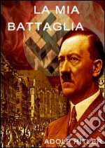 La Mia battaglia . E-book. Formato EPUB ebook