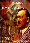 La Mia battaglia . E-book. Formato EPUB ebook