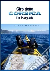 Giro della Corsica in kayak. E-book. Formato Mobipocket ebook di Marco Garbetta