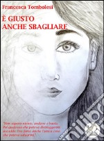 È giusto anche sbagliare. E-book. Formato EPUB ebook