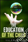 The education of the child. E-book. Formato Mobipocket ebook
