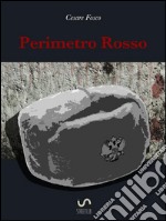 Perimetro rosso. E-book. Formato EPUB ebook