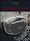 Perimetro rosso. E-book. Formato EPUB ebook