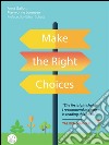 Make the right choices. E-book. Formato EPUB ebook