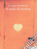 A coda di rondine. E-book. Formato EPUB ebook