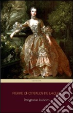 Dangerous Liaisons (Centaur Classics) [The 100 greatest novels of all time - #41]. E-book. Formato EPUB ebook