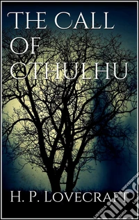 The call of Cthulhu. E-book. Formato EPUB ebook