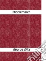 Middlemarch. E-book. Formato EPUB ebook