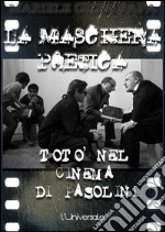 La maschera poetica: Totò nel cinema di Pasolini. E-book. Formato EPUB ebook