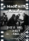 La maschera poetica: Totò nel cinema di Pasolini. E-book. Formato EPUB ebook di Mariele Gioia Papa