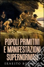 Popoli primitivi e manifestazioni supernormali. E-book. Formato EPUB ebook