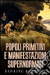 Popoli primitivi e manifestazioni supernormali. E-book. Formato EPUB ebook