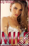 First time milf. E-book. Formato Mobipocket ebook di Lily Weidner