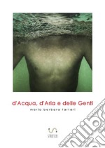 d&apos;Acqua, d&apos;Aria e delle Genti. E-book. Formato Mobipocket