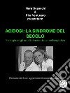 ACIDOSI: la sindrome del secolo . E-book. Formato EPUB ebook di Besacchi Mara