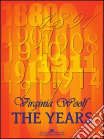 The years. E-book. Formato Mobipocket ebook di Virginia Woolf