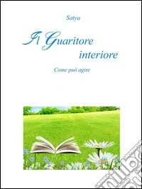 Il guaritore interiore. E-book. Formato PDF ebook