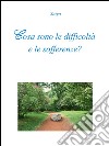 Cosa sono le difficoltà e le sofferenze?. E-book. Formato PDF ebook