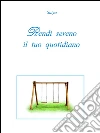 Rendi sereno il tuo quotidiano. E-book. Formato PDF ebook di Satya