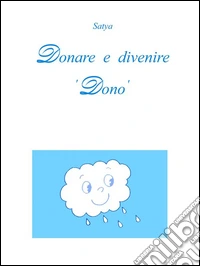 Donare e divenire 'Dono'. E-book. Formato PDF ebook
