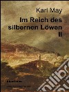 Im Reich des silbernen Löwen II. E-book. Formato Mobipocket ebook