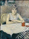 Toulouse Lautrec: 310 plates. E-book. Formato EPUB ebook