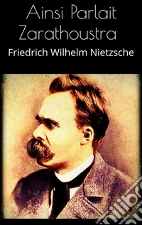 Ainsi parlait Zarathoustra. E-book. Formato EPUB ebook
