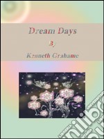 Dream days. E-book. Formato Mobipocket ebook