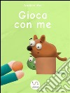 Gioca con me. E-book. Formato EPUB ebook