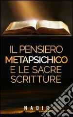 Il pensiero metapsichico e le Sacre Scritture. E-book. Formato EPUB ebook