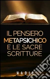 Il pensiero metapsichico e le Sacre Scritture. E-book. Formato EPUB ebook di Nadir