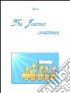 The journey continues. E-book. Formato PDF ebook
