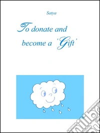 To donate and become a ‘Gift’. E-book. Formato PDF ebook