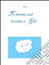 To donate and become a ‘Gift’. E-book. Formato PDF ebook