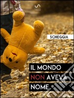 Il mondo non aveva nome. E-book. Formato EPUB ebook