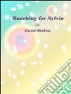 Ranching for Sylvia. E-book. Formato Mobipocket ebook