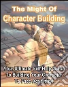 The might of character building. E-book. Formato EPUB ebook di John McLoad