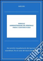 "IL MANUALE" di Amministrazione del Personale Paghe e Contributi. E-book. Formato PDF