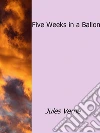 Five weeks in a ballon. E-book. Formato EPUB ebook di Jules Verne