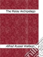 The Malay Archipelago. E-book. Formato Mobipocket