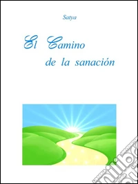 El camino de la sanación. E-book. Formato PDF ebook