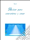 Recitar para convertirse y crear. E-book. Formato PDF ebook