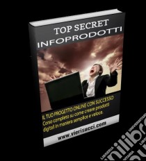 Come creare il tuo infoprodotto. E-book. Formato EPUB ebook di Succi Vieri