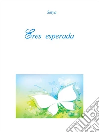 Eres esperada. E-book. Formato PDF ebook