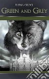 Green and grey. E-book. Formato EPUB ebook