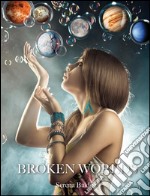 Broken Worlds . E-book. Formato Mobipocket ebook