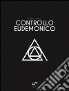 Controllo eudemonico. E-book. Formato EPUB ebook di Andrea Lorenzon