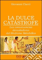 La dulce catastrofe. E-book. Formato EPUB ebook