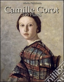 Camille Corot: 195 plates. E-book. Formato EPUB ebook di Maria Peitcheva